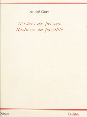 cover image of Misères du présent, richesse du possible